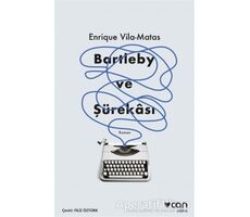 Bartleby ve Şürekası - Enrique Vila - Matas - Can Yayınları