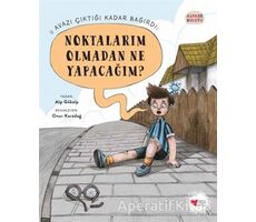 Noktalarım Olmadan Ne Yapacağım? - Alfabe Bulutu 2 - Alp Gökalp - Can Çocuk Yayınları