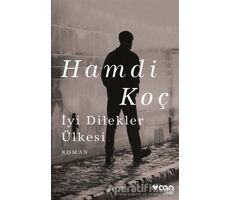 İyi Dilekler Ülkesi - Hamdi Koç - Can Yayınları