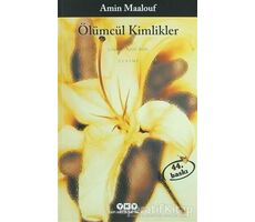 Ölümcül Kimlikler - Amin Maalouf - Yapı Kredi Yayınları