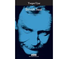 Büyük Saat - Bütün Şiirleri - Turgut Uyar - Yapı Kredi Yayınları