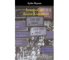 İstanbul’un Kuytu Köşeleri - Aydın Boysan - Yapı Kredi Yayınları