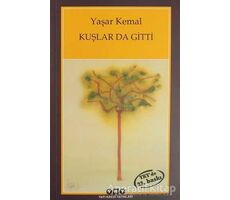 Kuşlar da Gitti - Yaşar Kemal - Yapı Kredi Yayınları