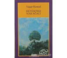 Hüyükteki Nar Ağacı - Yaşar Kemal - Yapı Kredi Yayınları