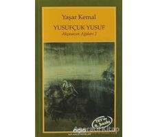 Yusufçuk Yusuf - Yaşar Kemal - Yapı Kredi Yayınları