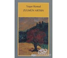 Zulmün Artsın - Yaşar Kemal - Yapı Kredi Yayınları