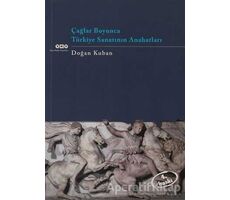 Çağlar Boyunca Türkiye Sanatının Anahatları - Doğan Kuban - Yapı Kredi Yayınları