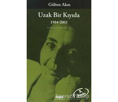 Uzak Bir Kıyıda 1991 - 2013 - Gülten Akın - Yapı Kredi Yayınları