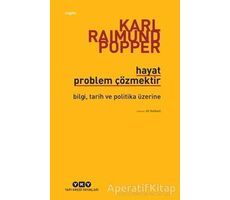 Hayat Problem Çözmektir - Karl R. Popper - Yapı Kredi Yayınları
