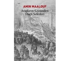 Arapların Gözünden Haçlı Seferleri - Amin Maalouf - Yapı Kredi Yayınları