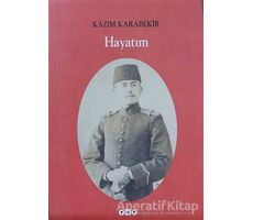 Hayatım - Kazım Karabekir - Yapı Kredi Yayınları