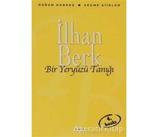 Bir Yeryüzü Tanığı - İlhan Berk - Yapı Kredi Yayınları