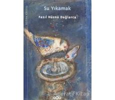 Su Yıkamak - Fazıl Hüsnü Dağlarca - Yapı Kredi Yayınları