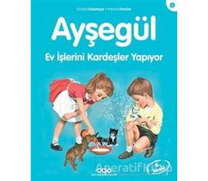 Ayşegül 4 - Ev İşlerini Kardeşler Yapıyor - Gilbert Delahaye - Yapı Kredi Yayınları