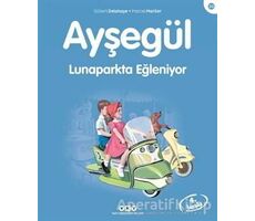 Ayşegül Lunaparkta Eğleniyor - Gilbert Delahaye - Yapı Kredi Yayınları