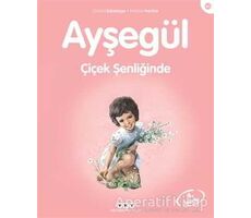 Ayşegül Çiçek Şenliğinde - Gilbert Delahaye - Yapı Kredi Yayınları