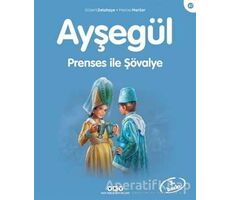 Ayşegül 47 - Prenses ile Şövalye - Gilbert Delahaye - Yapı Kredi Yayınları