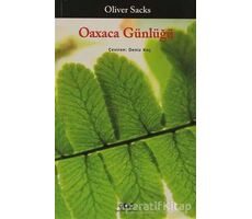 Oaxaca Günlüğü - Oliver Sacks - Yapı Kredi Yayınları