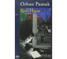 Yeni Hayat - Orhan Pamuk - Yapı Kredi Yayınları