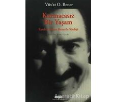 Kurmacasız Bir Yaşam - Vüsat O. Bener - Yapı Kredi Yayınları