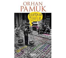 Kafamda Bir Tuhaflık - Orhan Pamuk - Yapı Kredi Yayınları