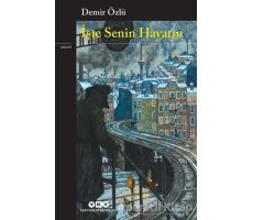 İşte Senin Hayatın - Demir Özlü - Yapı Kredi Yayınları