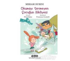 Okumayı Sevmeyen Çocuğun Hikayesi - Miriam Dubini - Yapı Kredi Yayınları