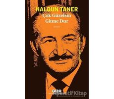 Çok Güzelsin Gitme Dur - Haldun Taner - Yapı Kredi Yayınları