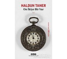 On İkiye Bir Var - Haldun Taner - Yapı Kredi Yayınları