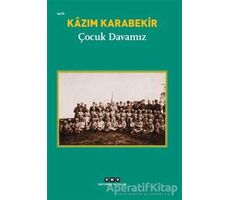 Çocuk Davamız - Kazım Karabekir - Yapı Kredi Yayınları