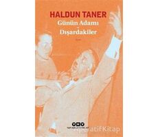 Günün Adamı - Dışardakiler - Haldun Taner - Yapı Kredi Yayınları