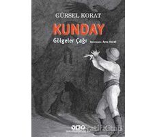 Kunday Gölgeler Çağı - Gürsel Korat - Yapı Kredi Yayınları