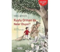 Kuytu Orman’da Neler Oluyor? - Sibel Şengül - Yapı Kredi Yayınları