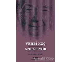 Vehbi Koç Anlatıyor - Kolektif - Yapı Kredi Yayınları