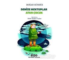 Denize Mektuplar Atan Çocuk - Doğan Gündüz - Yapı Kredi Yayınları