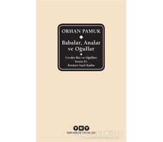Babalar, Analar ve Oğullar - Orhan Pamuk - Yapı Kredi Yayınları