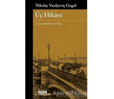 Üç Hikaye - Nikolay Vasilyeviç Gogol - Yapı Kredi Yayınları