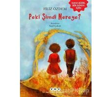 Peki Şimdi Nereye? - Filiz Özdem - Yapı Kredi Yayınları