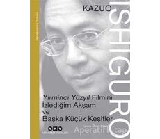 Yirminci Yüzyıl Filmini İzlediğim Akşam ve Başka Küçük Keşifler