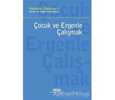 Çocuk ve Ergenle Çalışmak - Neslihan Zabcı - Yapı Kredi Yayınları