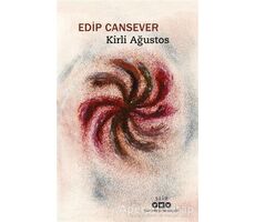 Kirli Ağustos - Edip Cansever - Yapı Kredi Yayınları