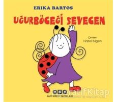 Uğurböceği Sevecen - Erika Bartos - Yapı Kredi Yayınları