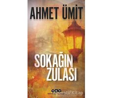 Sokağın Zulası - Ahmet Ümit - Yapı Kredi Yayınları