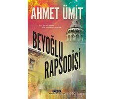 Beyoğlu Rapsodisi - Ahmet Ümit - Yapı Kredi Yayınları