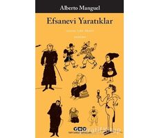 Efsanevi Yaratıklar - Alberto Manguel - Yapı Kredi Yayınları