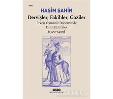 Dervişler, Fakihler, Gaziler - Erken Osmanlı Döneminde Dini Zümreler (1300-1400)