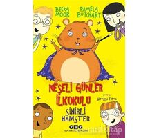 Sihirli Hamster - Neşeli Günler İlkokulu - Pamela Butchart - Yapı Kredi Yayınları