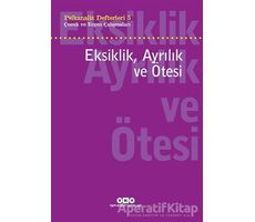 Eksiklik, Ayrılık ve Ötesi - Psikanaliz Defterleri - 5 - Neslihan Zabcı - Yapı Kredi Yayınları