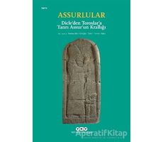 Assurlular - Dicle’den Toroslar’a Tanrı Assur’un Krallığı (Küçük Boy)