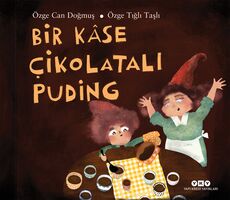 Bir Kase Çikolatalı Puding - Özge Can Doğmuş - Yapı Kredi Yayınları